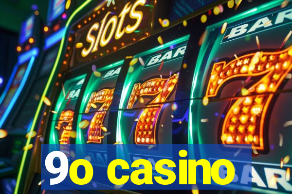 9o casino